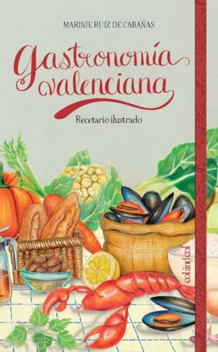 Gastronomía valenciana: Recetario ilustrado (Cook&Play) von Col&Col Ediciones