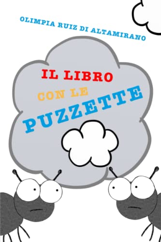 Il libro con le puzzette: Tutti le fanno... ma qual è il posto giusto? (Libri interattivi)
