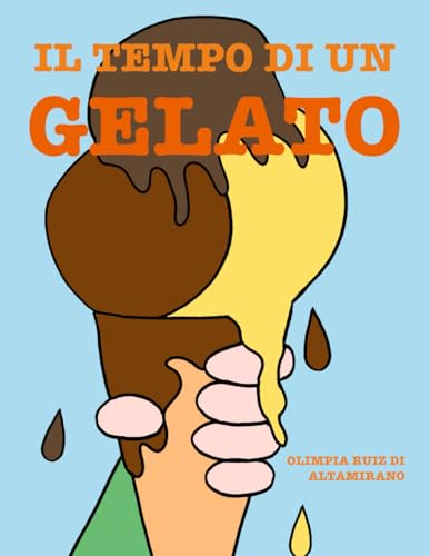 Il tempo di un gelato von Independently published