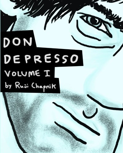 Don Depresso, Volume I: Comics About a Depressed Guy Don Depresso, Volume I: Comics About a Depressed Guy von CreateSpace Independent Publishing Platform