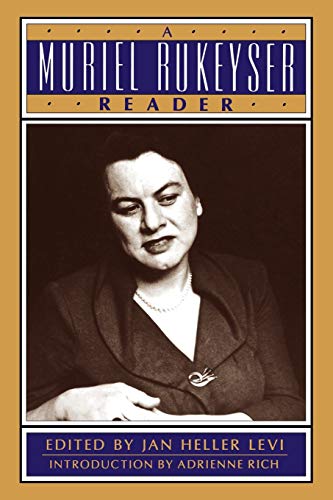 A Muriel Rukeyser Reader A Muriel Rukeyser Reader