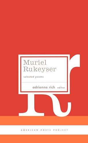 Muriel Rukeyser: Selected Poems: (American Poets Project #9) von Library of America