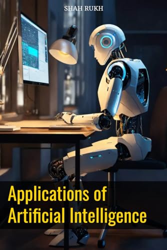 Applications of Artificial Intelligence (Knowledge Books For Kids) von Independently published
