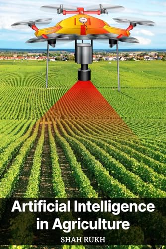 Artificial Intelligence in Agriculture (AI Knowledge Books For Kids & Teens)