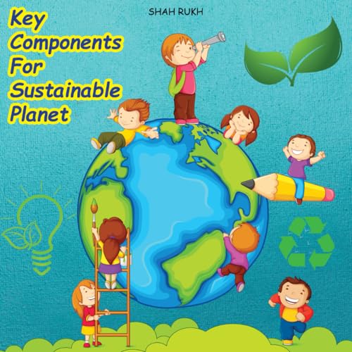 Key Components for Sustainable Planet (Comic Books For Kids) von Independently published