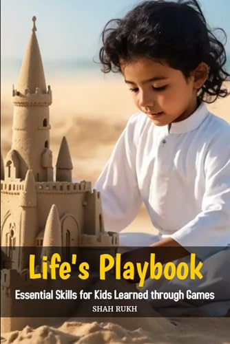 Life's Playbook: Essential Skills for Kids Learned through Games (Learning Books For Kids & Teens)
