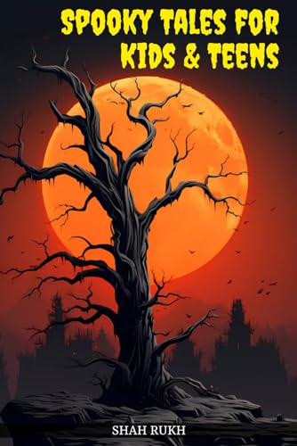 Spooky Tales for Kids & Teens (Horror Books For Kids & Teens) von Independently published