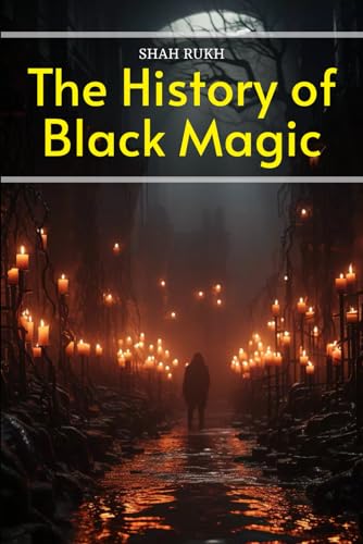 The History of Black Magic von Independently published