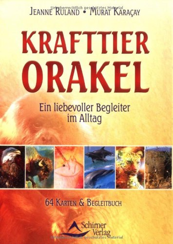 Das Krafttier-Orakel: Ein liebevoller Begleiter im Alltag Das Krafttier-Orakel: Ein liebevoller Begleiter im Alltag
