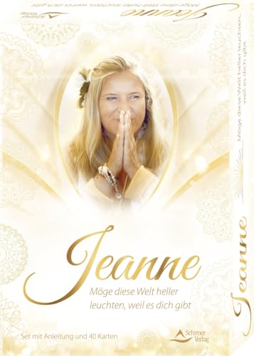 Jeanne - Möge diese Welt heller leuchten, weil es dich gibt: - Set mit Anleitung und 40 Karten Jeanne - Möge diese Welt heller leuchten, weil es dich gibt: - Set mit Anleitung und 40 Karten von Schirner Verlag