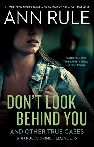 Don't Look Behind You: Ann Rule's Crime Files #15 von Gallery Books