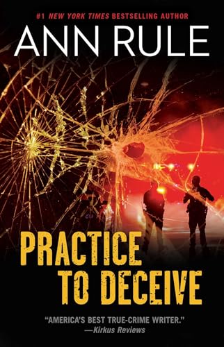 Practice to Deceive (A True Crime Bestseller)