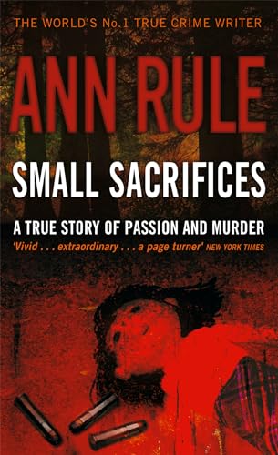 Small Sacrifices: A true story of Passion and Murder