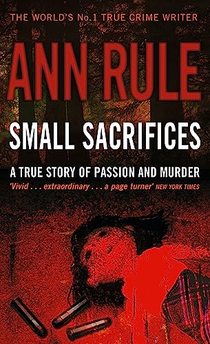 Small Sacrifices: A true story of Passion and Murder von Sphere