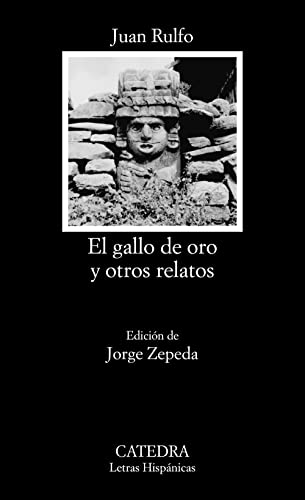 El gallo de oro y otros relatos (Letras Hispánicas)