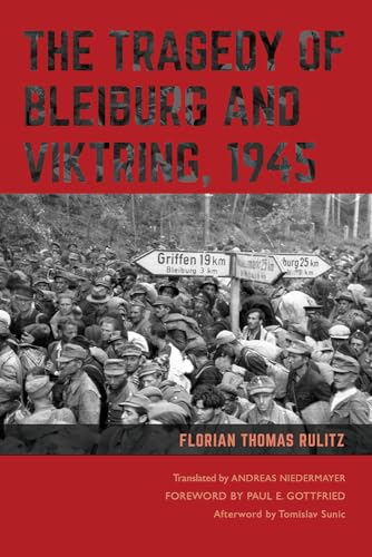 The Tragedy of Bleiburg and Viktring, 1945 von Northern Illinois University Press