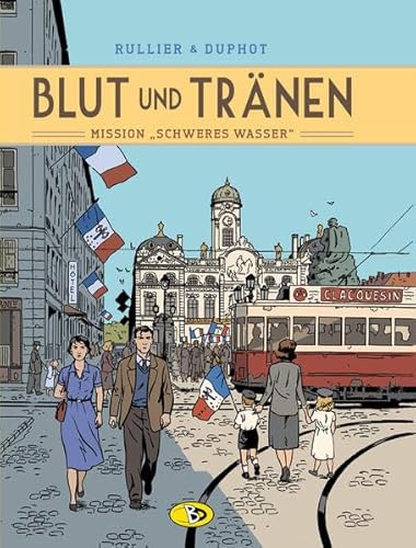 Blut und Tränen #2: Mission "Schweres Wasser"