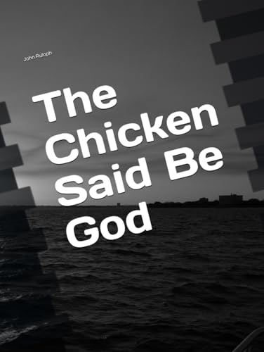 The Chicken Said Be God von Independently published