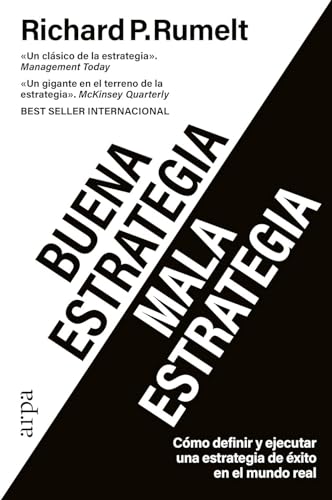 Buena estrategia / Mala estrategia: Cómo definir y ejecutar una estrategia de éxito en el mundo real (Empresa)
