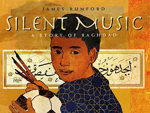 Silent Music: A Story of Bagdad: A Story of Baghdad