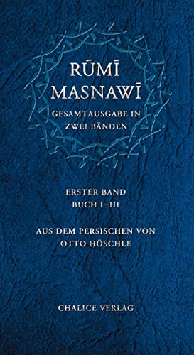 Masnawi – Gesamtausgabe in zwei Bänden: Erster Band: Buch I–III