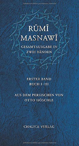 Masnawi – Gesamtausgabe in zwei Bänden: Erster Band: Buch I–III von Chalice Verlag