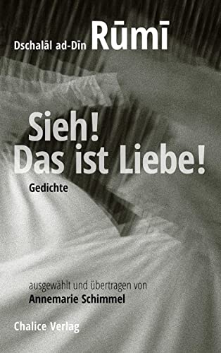 Sieh! Das ist Liebe!: Gedichte