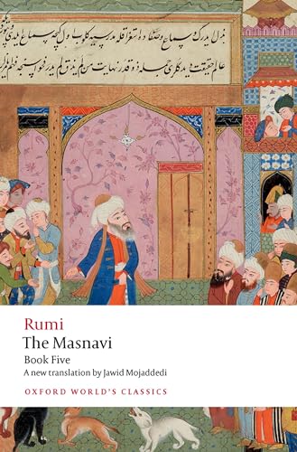 The Masnavi (Oxford World's Classics, 5) von Oxford University Press