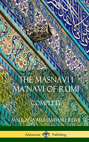 The Masnavi I Ma'navi of Rumi: Complete (Persian and Sufi Poetry) (Hardcover) von Lulu