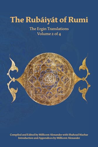 The Rubaiyat of Rumi, The Ergin Translations, Volume 2 von Powerhouse Publishing