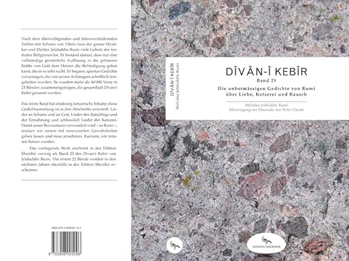 Divan-i Kebir: Band 23: Die unbotmässigen Gedichte von Rumi über Liebe, Ketzerei und Rausch