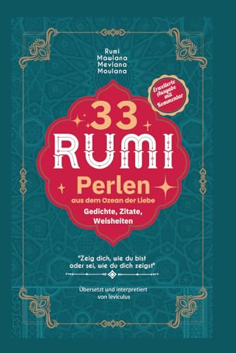 Rumi 33 Perlen aus dem Ozean der Liebe: Gedichte, Zitate, Weisheiten von Independently published