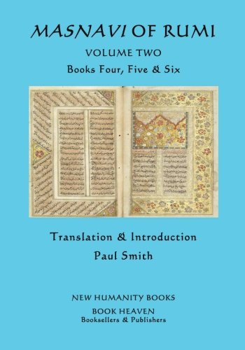Masnavi of Rumi: Volume Two - Books Four, Five & Six von CreateSpace Independent Publishing Platform