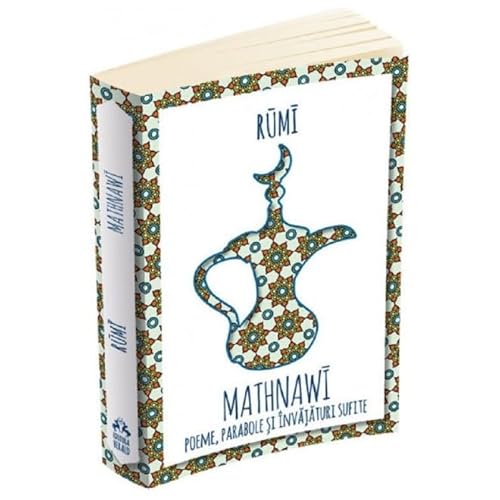 Mathnawi. Poeme, Parabole Si Invataturi Sufite Mathnawi. Poeme, Parabole Si Invataturi Sufite von Herald