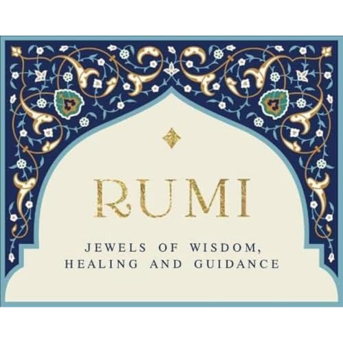 Rumi - Jewels of Wisdom, Healing and Guidance: 55 Cards of Bliss and Reverie von Blue Angel Gallery