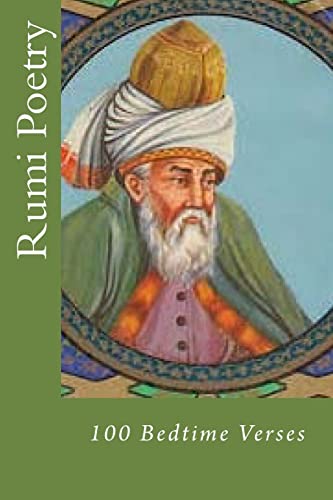 Rumi Poetry: 100 Bedtime Verses von Createspace Independent Publishing Platform