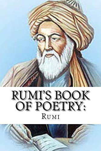 Rumi's Book of Poetry: 100 Inspirational Poems on Love, Life, and Meditation von Createspace Independent Publishing Platform