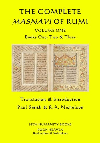 The Complete Masnavi of Rumi: Volume One - Books One, Two & Three The Complete Masnavi of Rumi: Volume One - Books One, Two & Three von CreateSpace Independent Publishing Platform