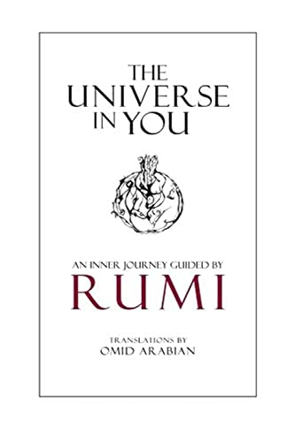 The Universe in You: An Inner Journey Guided by Rumi The Universe in You: An Inner Journey Guided by Rumi von Youniversal Center