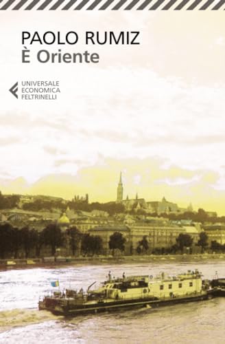 È Oriente (Universale economica, Band 8045) von Feltrinelli Traveller