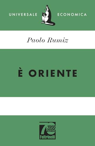 È Oriente. Ediz. 70° anniversario (Universale economica) von Feltrinelli