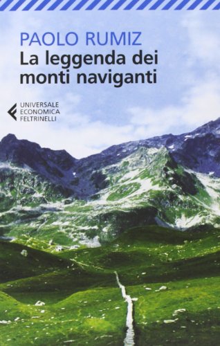 La leggenda dei monti naviganti (Universale economica) von Feltrinelli