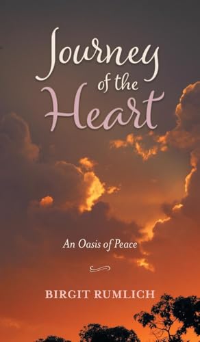Journey of the Heart: An Oasis of Peace von FriesenPress