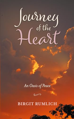 Journey of the Heart: An Oasis of Peace von FriesenPress