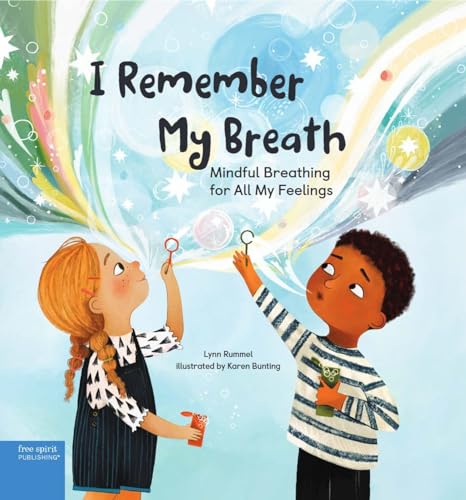 I Remember My Breath: Mindful Breathing for All My Feelings von Free Spirit Publishing Inc.,U.S.