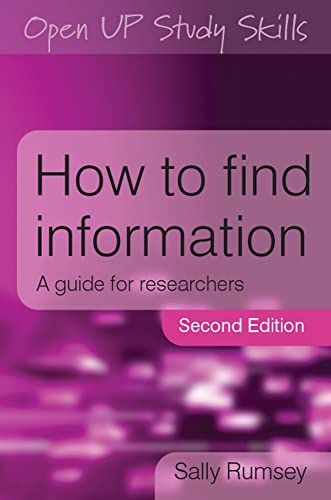 How to find information: a guide for researchers: A Guide for Researchers von Open University Press