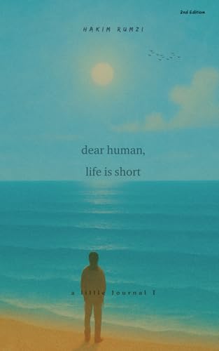 dear human, life is short (Revised): a little Journal I von Independently published