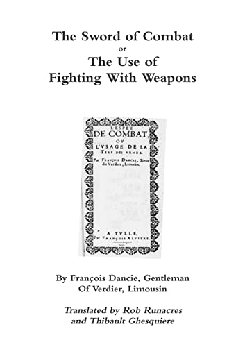 The Sword of Combat or The Use of Fighting With Weapons