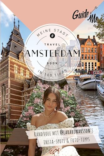 GuideMe Travel Book Amsterdam – Reiseführer: Reiseführer mit Instagram-Spots & Must-See-Sights inkl. Foto-Tipps von @lararunarsson (Hallwag GuideMe)