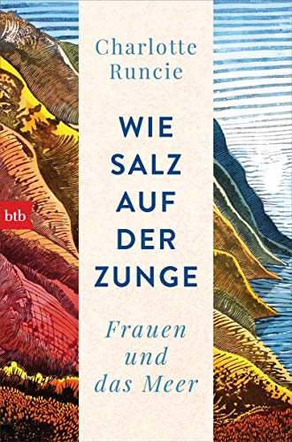 Wie Salz auf der Zunge: Frauen und das Meer von btb